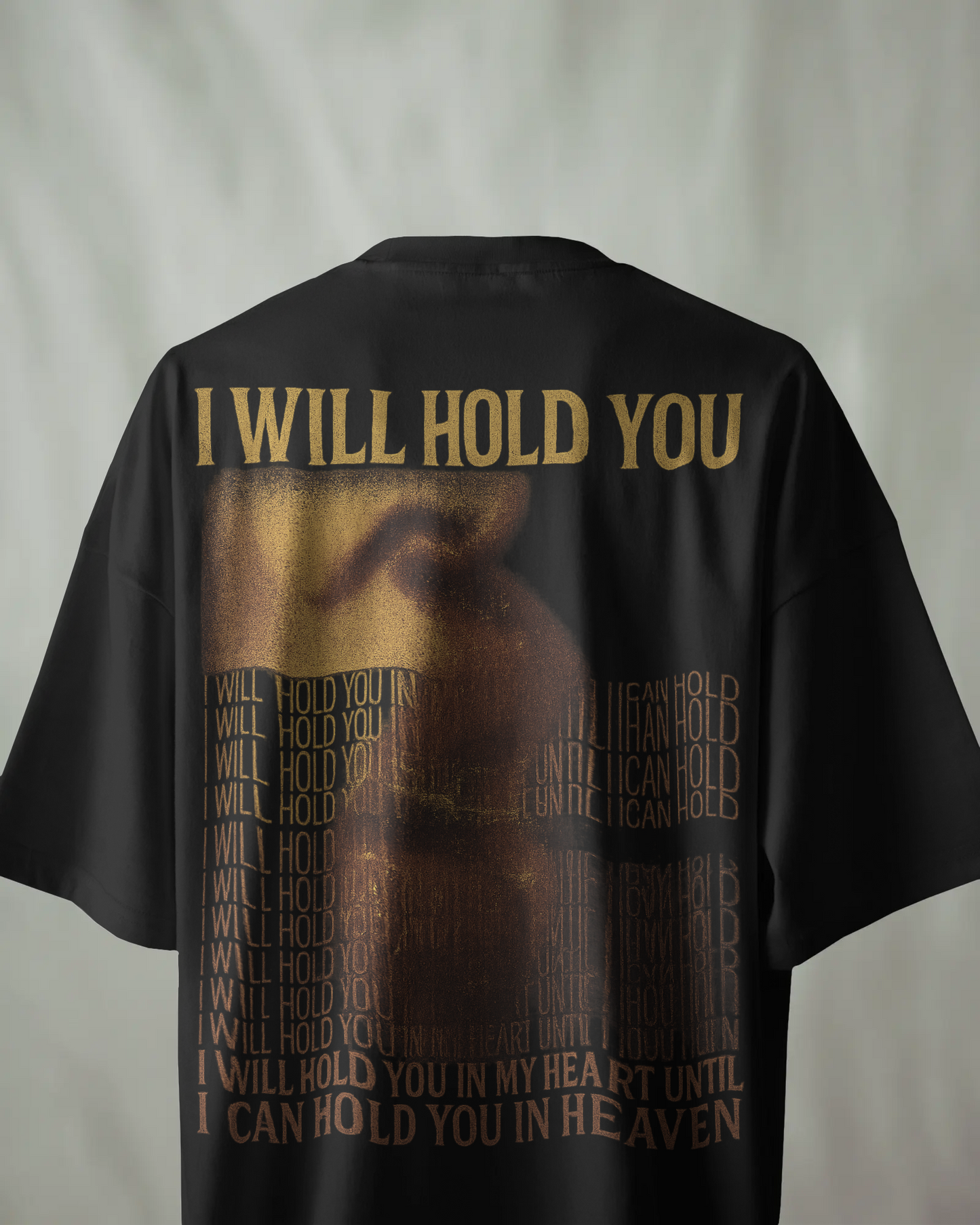 I Will Hold You Oversized T-Shirt – 240 GSM Heavyweight Streetwear
